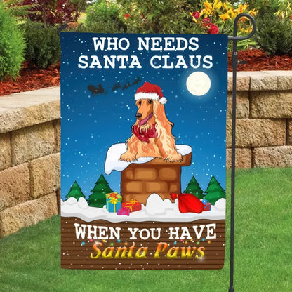 Who Needs Santa Claus - Personalized Custom Garden Flag - Flag - Gift for Family - FG032