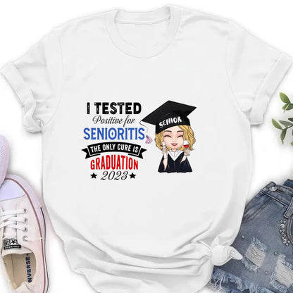 Custom Personalized Graduation 2023 T-Shirt/Long Sleeve/Hoodie/Sweater - Graduation Gift - I Tested Positive For Senioritis The Only Cure is Graduation 2023 - Sweatshirt - Gift for Family - TS078