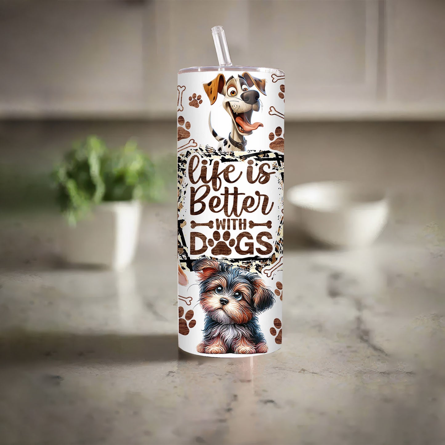 Funny Dog Tumbler Wrap Dog Lovers 20 oz Skinny Tumbler Sublimation Design Life Is Better With Dogs Tumbler - Tumbler - Gift for Family - TL023