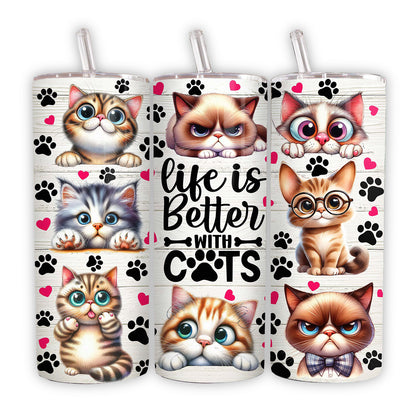 Life Is Better With Cats Tumbler, 20 oz Skinny Tumbler Sublimation Design, Cute Cat Tumbler - Tumbler - Gift for Family - TL020