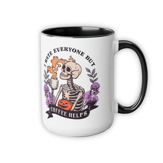 I Hate Everyone But Coffee Helps Mugs, Halloween Mug 15oz - Gift for Family - MG007